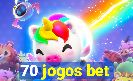 70 jogos bet